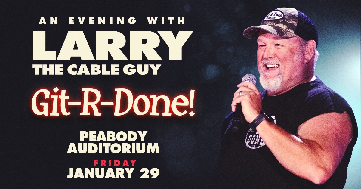 Larry the Cable Guy at The Peabody Auditorium
