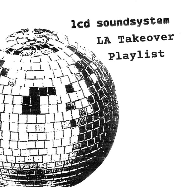 lcd soundsystem LA Takeover playlist cover