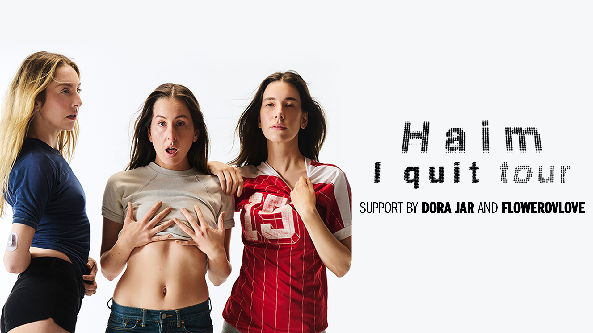 HAIM I QUIT TOUR