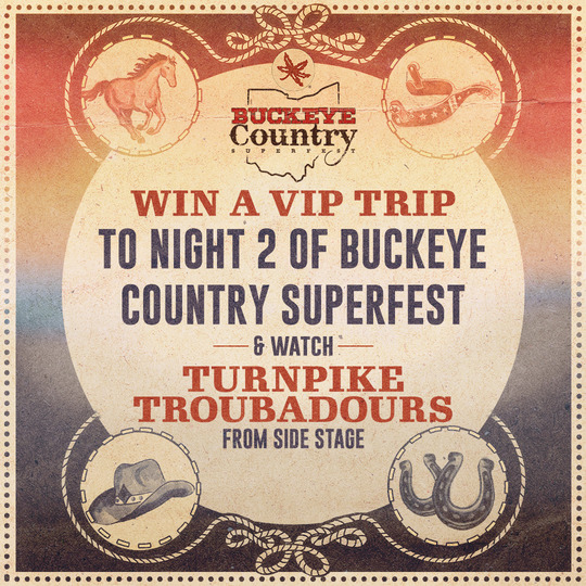 Win a VIP Trip to Night 2 (Sun, 6/23) of Buckeye Country Superfest!